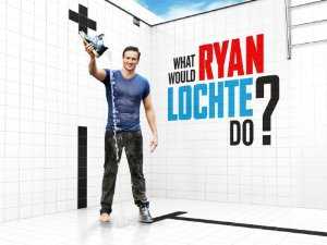 What Would Ryan Lochte Do? - TV Series