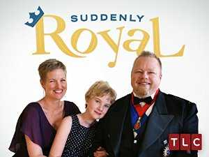 Suddenly Royal - TV Series