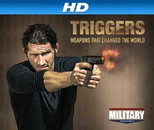 Triggers: Weapons That Changed The World - TV Series