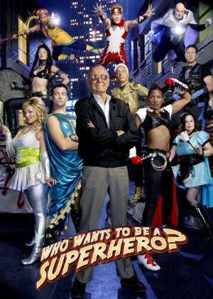 Who Wants To Be A Superhero? - TV Series