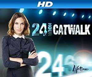 24 Hour Catwalk - TV Series