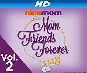 MFF: Mom Friends Forever - TV Series