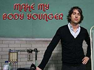 Make My Body Younger - TV Series