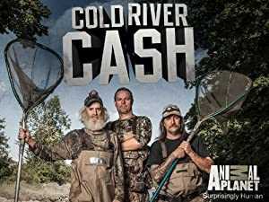 Cold River Cash - TV Series