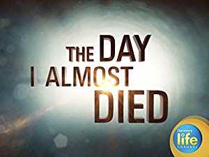 The Day I Almost Died - TV Series