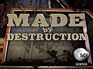 Made By Destruction - TV Series