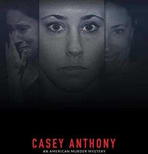 Casey Anthony: An American Murder Mystery - TV Series