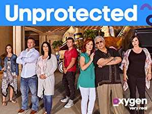 Unprotected - TV Series