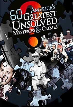 Americas 60 Greatest Unsolved Mysteries & Crimes - TV Series