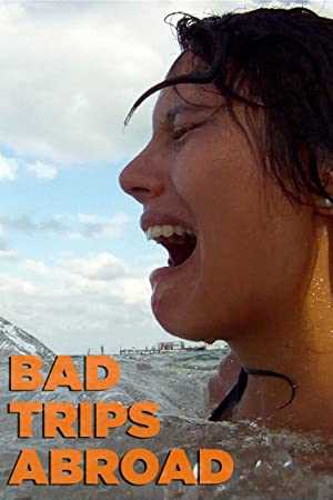 Bad Trips Abroad - TV Series