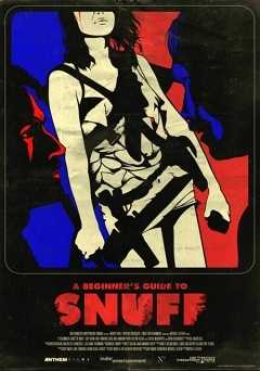 A Beginners Guide to Snuff - Movie