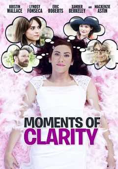 Moments of Clarity - Movie