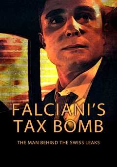 Falcianis Tax Bomb: The Man Behind the Swiss Leaks - Movie