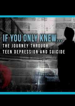 If You Only Knew: The Journey Through Teen Depression and Suicide - amazon prime