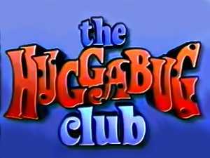 The Huggabug Club - TV Series