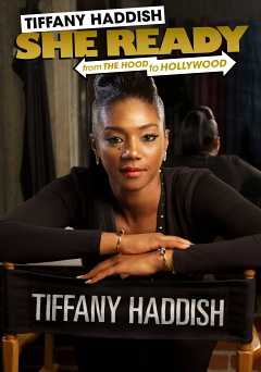 Tiffany Haddish: She Ready! From the Hood to Hollywood! - Movie