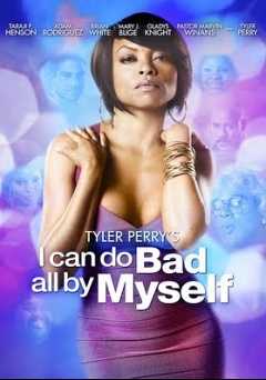 Tyler Perrys I Can Do Bad All by Myself - Movie