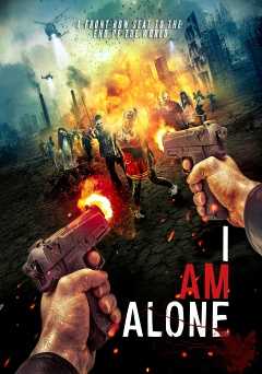 I Am Alone - Movie