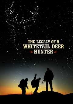 The Legacy of a Whitetail Deer Hunter - Movie