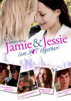 Jamie and Jessie Are Not Together - Movie