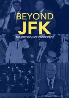 Beyond JFK: The Question Of Conspiracy - Movie
