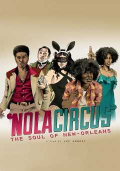 N.O.L.A Circus: The Soul of New-Orleans - Movie