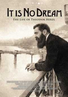 It Is No Dream: The Life of Theodor Herzl - Movie