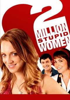 Two Million Stupid Women - Movie