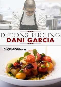Deconstructing Dani Garcia - netflix