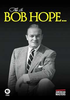 American Masters: This Is Bob Hope... - Movie