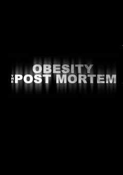 Obesity: The Post Mortem - netflix