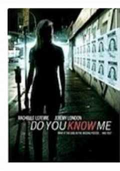 Do You Know Me - Movie