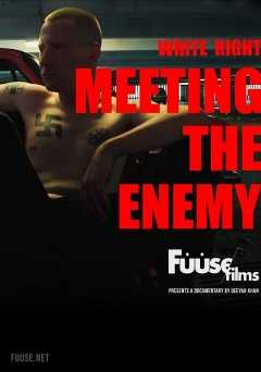White Right: Meeting The Enemy - Movie