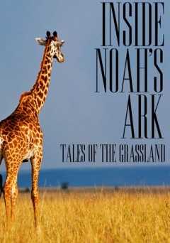 Inside Noahs Ark: Tales of the Grassland - tubi tv