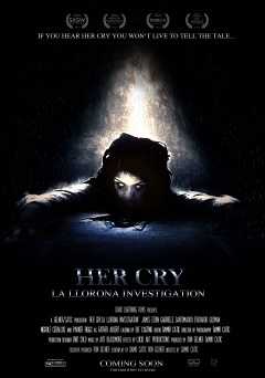 Her Cry: La Llorona Investigation - Movie