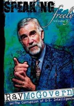 Speaking Freely: Vol. 3: Ray McGovern - Movie
