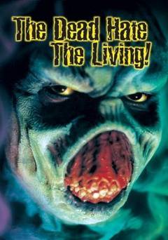 The Dead Hate the Living! - Movie