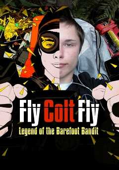 Fly Colt Fly: Legend Of The Barefoot Bandit - Movie