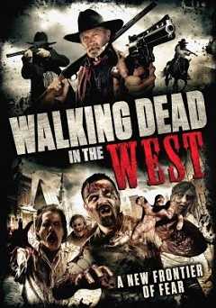 Walking Dead In The West - Movie
