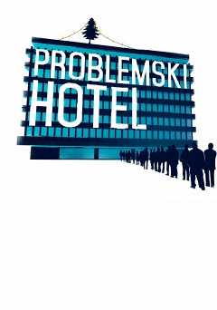 Problemski Hotel - Movie
