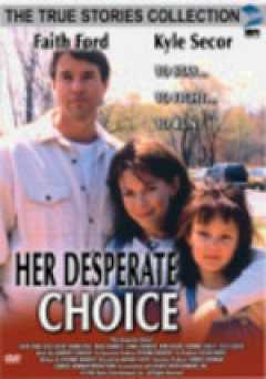Her Desperate Choice - Movie