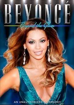 Beyonce: Beyond the Glam - Movie