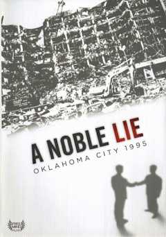 A Noble Lie: Oklahoma City 1995 - Movie