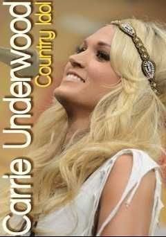 Carrie Underwood: Country Idol - amazon prime