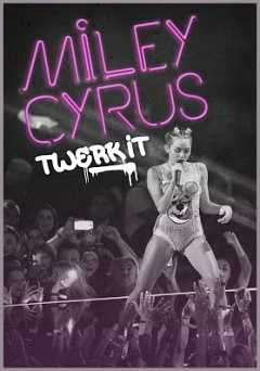 Miley Cyrus: Twerk It - amazon prime