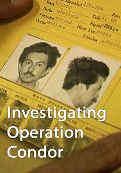 Investigating Operation Condor - amazon prime