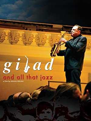 Gilad and All That Jazz - Movie