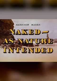 Naked as Nature Intended - Movie