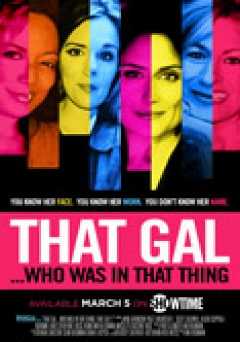 That Gal...Who Was In That Thing - amazon prime