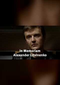 In Memoriam Alexander Litvinenko - amazon prime